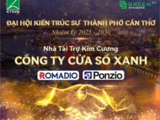 GREENWINDOWS - NHÀ TÀI TRỢ KIM CƯƠNG ĐỒNG HÀNH CÙNG SỰ KIỆN " ĐẠI HỘI KIẾN TRÚC SƯ THÀNH PHỐ CẦN THƠ NHIỆM KỲ 2025-2030"
